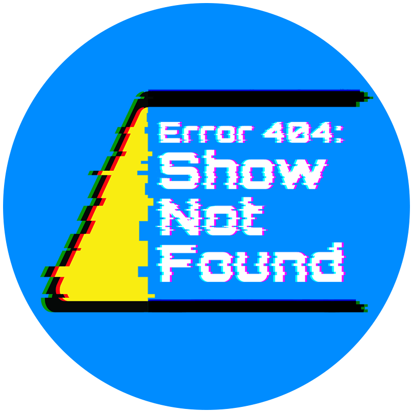 Error 404: Show Not Found